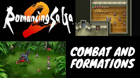 Understanding Romancing SaGa 2 - Combat and Formations