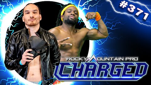 Rocky Mountain Pro Wrestling | Charged 371 FULL EPISODE
