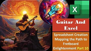 Spreadsheet Creation Mapping the Path to Fretboard Enlightenment Part 10 1050 Guitar & Excel