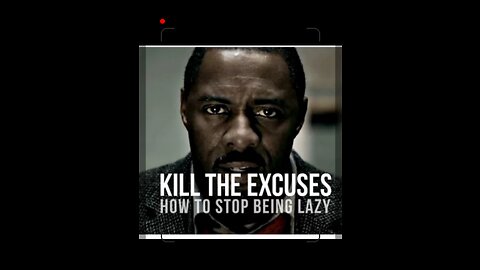 Kill The Excuses, How To Stop Being Lazy