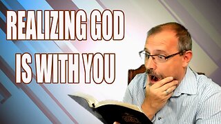 Realizing God is With You