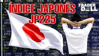 INDEX JP225 - ÍNDICE DO JAPÃO PARA DAY TRADE CORRETORAS DE FOREX HANTEC