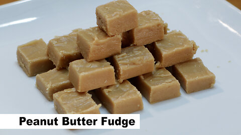 Easy Peanut Butter Fudge Just 4 Ingredients!
