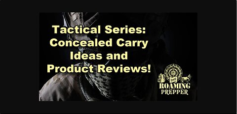 Tactical Series - Concealed Carry Ideas and Product Reviews!