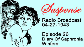 Suspense 04-27-1943 Episode 26-Diary Of Saphronia Winters