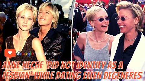 Anne Heche Did Not Identify As A Lesbian