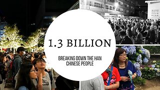 1.3 Billion: Breaking Down the Han Chinese Ethnicity