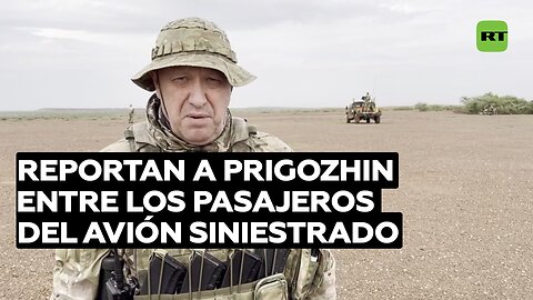 Reportan que el jefe del grupo Wagner estaba entre los pasajeros del avión siniestrado