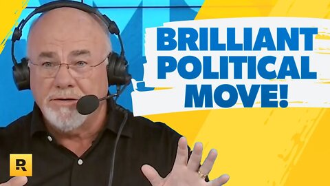 This Is Brilliant Political Manipulation! - Dave Ramsey Rant