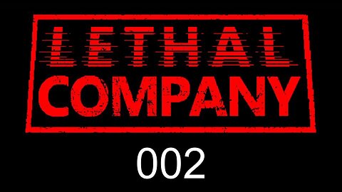 Lethal Company EP002
