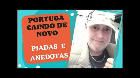 PIADAS E ANEDOTAS - PORTUGA CAINDO DE NOVO - #shorts