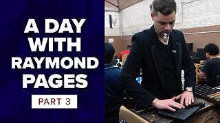 A Day with Raymond Pages | PART 3
