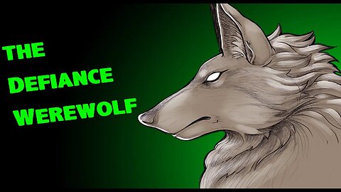 Episode 1: Defiance Werewolf