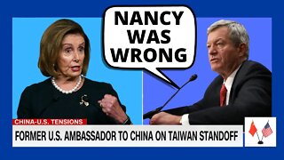 Former US Ambassador to China Speaks Out Against Nancy Pelosi