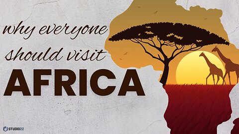 Why You Should Travel to Africa