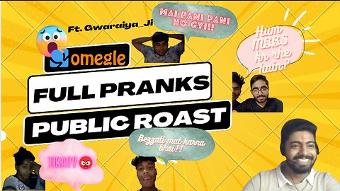 OMEGLE || Public Roast Full Prank ft. @Gwaraiyaji 😝😝😝