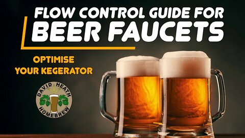 Optimise Your Kegerator: Flow Control For Beer Faucets