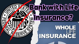 Is Whole Life Insurance a Scam ? Bank without the Federal Reserve?