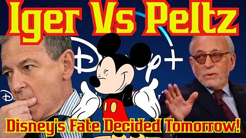 Disney's Future WILL BE Decided Tomorrow! Iger Vs Peltz! Who Will Win? | Board Vote, Shareholders