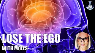 Lose The Ego - with Molls