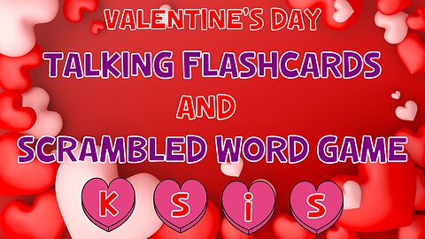Valentine's Day Flashcards and Scrambled Word Game | 4K