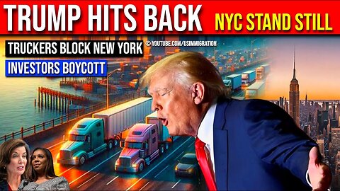NYC Protest Begins🔥Truckers Block New York! Trump Hits Back Gov Kathy Hochul & Letitia James!