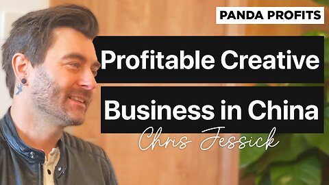 After 1 month in China this Film Director built a Profitable Business | Panda Profits Podcast Ep 10