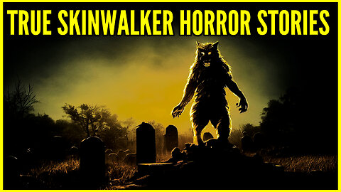 True Skinwalker Horror Stories