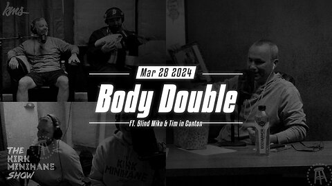 The Kirk Minihane Show LIVE | Body Double - March 28, 2024