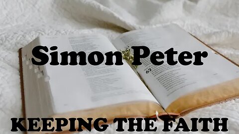 06.02.24 Keeping The Faith-Simon Peter