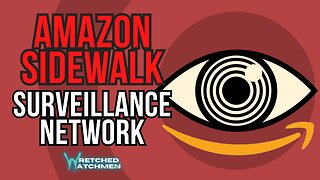 Amazon Sidewalk: Surveillance Network