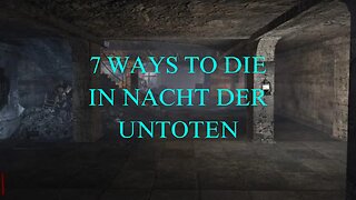 7 WAYS TO DIE IN NACHT DER UNTOTEN!