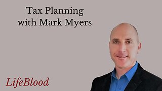 Tax Planning with Mark Myers