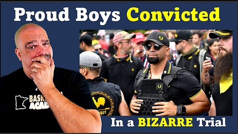 The Morning Knight LIVE! No. 1056- Proud Boys Convicted in a BIZARRE Trial