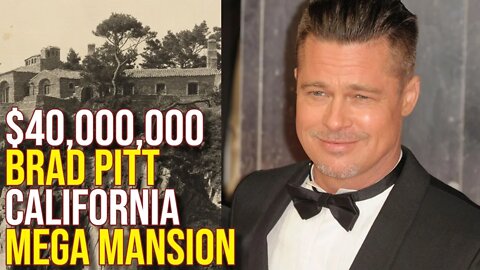 Brad Pitt Buys $40,000,000 Mega Mansion in California