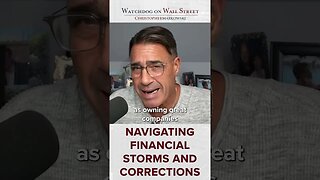 Navigating Financial Storms and Corrections