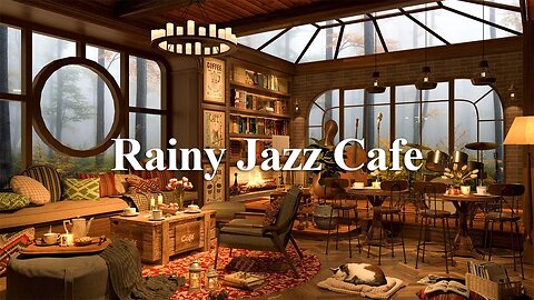 Rainy Jazz Cafe Music at Cozy Coffee Shop Ambience for Working, Studying, Sleeping -Rainy Day Coffee