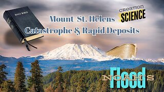 Mount St Helens Eruption Catastrophe & Noahs Flood