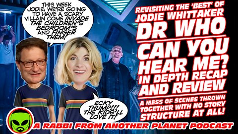 The 'Best' of Jodie Doctor Who - 'Can You Hear Me' Review