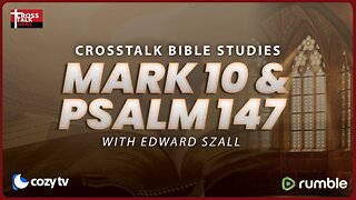 BIBLE STUDY: Mark 10 and Psalm 147