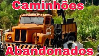 Ep.226 🚚 Caminhões Abandonados Repousando Brasil