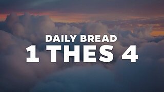 Daily Bread: 1 Thes 4