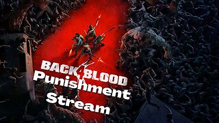 Back 4 Blood - I Hate You All (Punishment Stream)