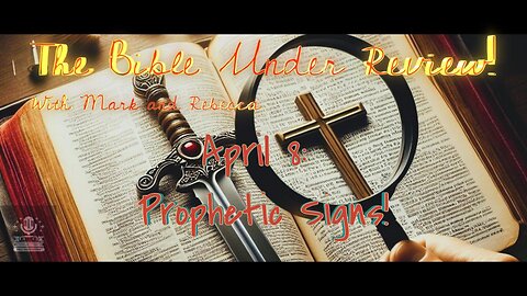 April 8: Prophetic Signs