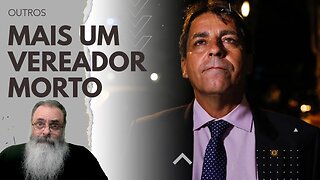 VEREADOR ZICO BACANA, vizinho de GABINETE e testemunha do CASO MARIELE é MORTO na ZONA NORTE do RIO