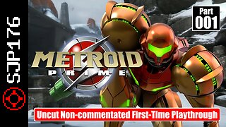 Metroid Prime [Metroid Prime Trilogy]—Part 001—Uncut Non-commentated First-Time Playthrough