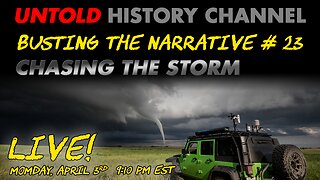 Busting The Narrative Episode 23 | Chasing The Storm