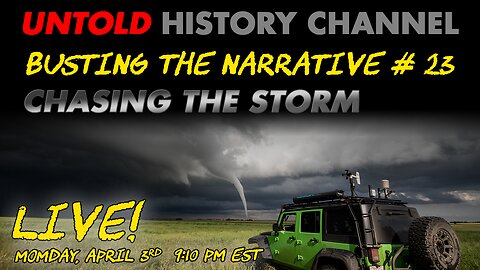 Busting The Narrative Episode 23 | Chasing The Storm