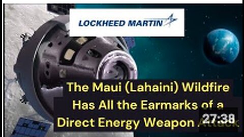 The Maui (Lahaina) Wildfire Has All the Earmarks of a Direct Energy Weapon Attack