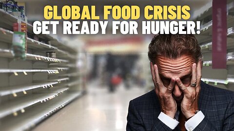 Predictions for 2023: Food Shortages and Mass Famine - Jordan Peterson